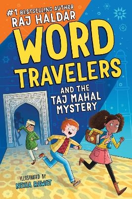 Word Travelers and the Taj Mahal Mystery - Raj Haldar