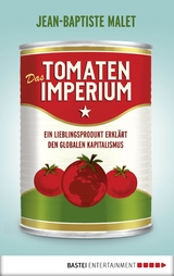 Das Tomatenimperium - Jean-Baptiste Malet