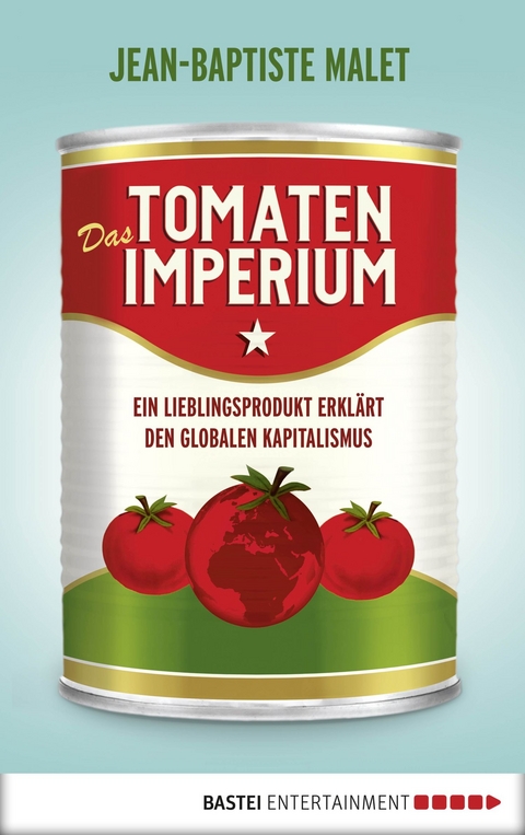 Das Tomatenimperium - Jean-Baptiste Malet
