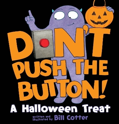 Don't Push the Button! A Halloween Treat - Bill Cotter