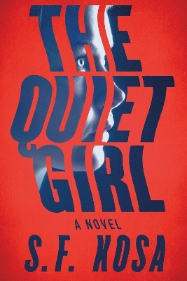 The Quiet Girl - S. F. Kosa