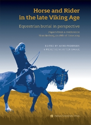 Horse and Rider in the Late Viking Age - 