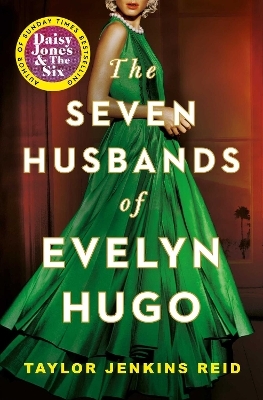 The Seven Husbands of Evelyn Hugo - TAYLOR JENKINS REID