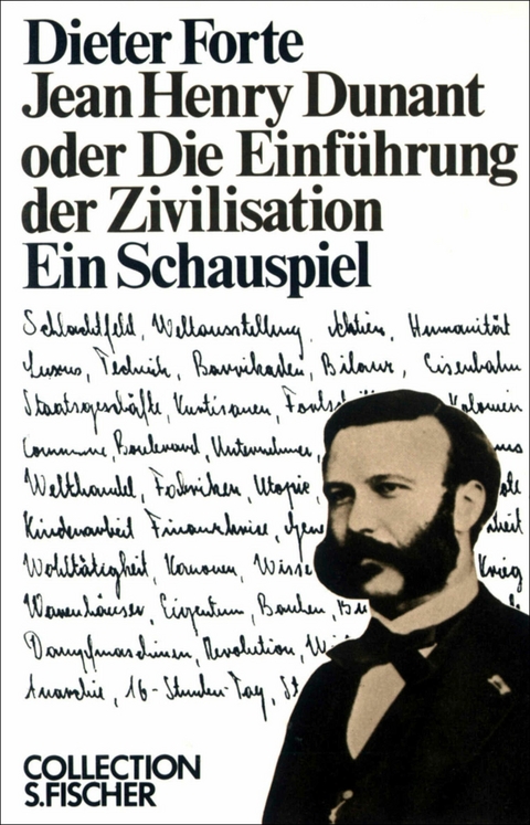 Jean Henry Dunant oder Die Einf&uuml;hrung der Zivilisation - Dieter Forte