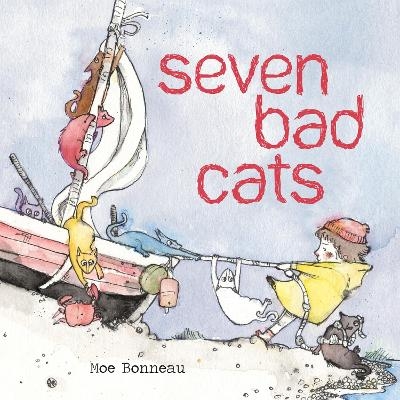 Seven Bad Cats - Moe Bonneau