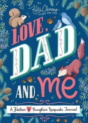 Love, Dad and Me - Katie Clemons