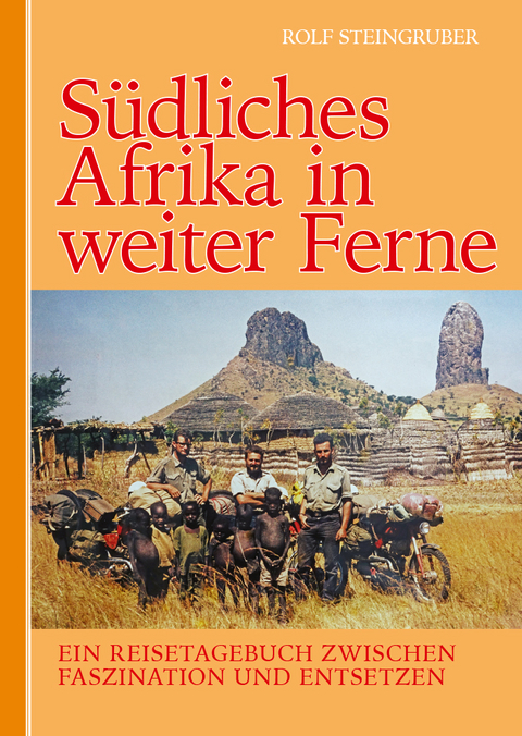S&uuml;dliches Afrika in weiter Ferne - Rolf Steingruber