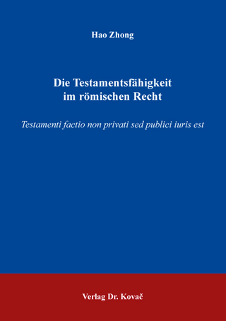 Die Testamentsfähigkeit im römischen Recht