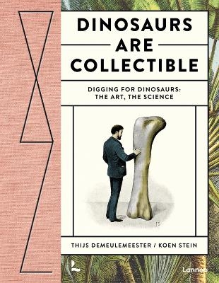 Dinosaurs are Collectible -  Thijs Demeulemeester, Koen Stein