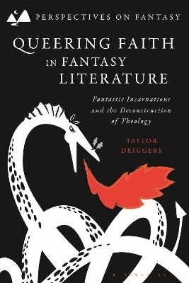 Queering Faith in Fantasy Literature - Dr Taylor Driggers