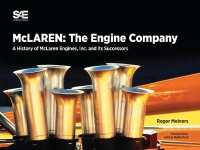 McLaren: The Engine Company - Roger S. Meiners