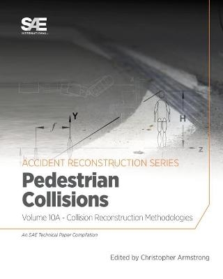 Collision Reconstruction Methodologies Volume 10A - Christopher D. Armstrong