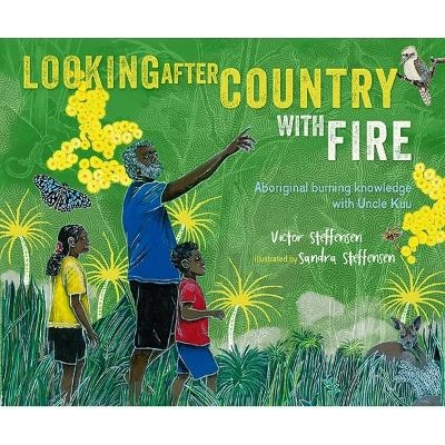 Looking After Country with Fire - Victor Steffensen