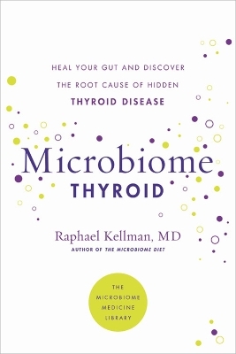 Microbiome Thyroid - Dr Raphael Kellman