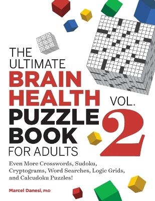The Ultimate Brain Health Puzzle Book for Adults, Vol. 2 - Marcel Danesi