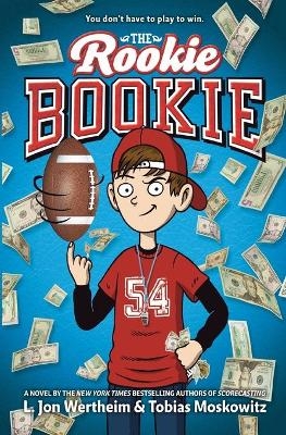 The Rookie Bookie - L Jon Wertheim, Tobias Moskowitz