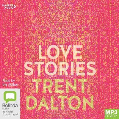 Love Stories - Trent Dalton