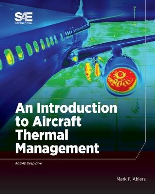 An Introduction to Aircraft Thermal Management - Mark Ahlers