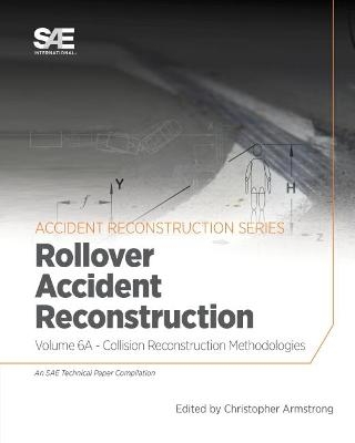 Collision Reconstruction Methodologies Volume 6A - Christopher D. Armstrong