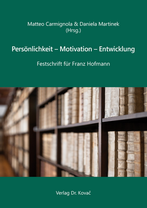 Pers&ouml;nlichkeit &ndash; Motivation &ndash; Entwicklung - 