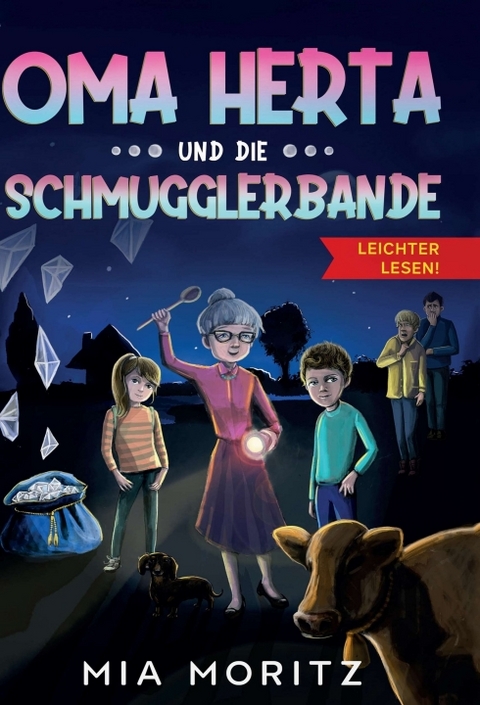 Oma Herta und die Schmugglerbande - Leichter lesen - Mia Moritz