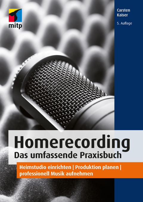 Homerecording. Das umfassende Praxisbuch - Carsten Kaiser