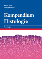 Kompendium Histologie - Andr&eacute; Sasse, Philipp Kanzow