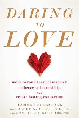 Daring to Love - Tamsen Firestone, Robert W. Firestone