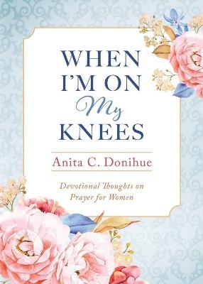 When I'm On My Knees