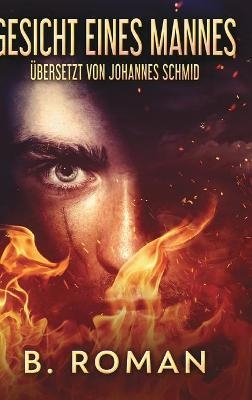 Gesicht eines Mannes - B Roman