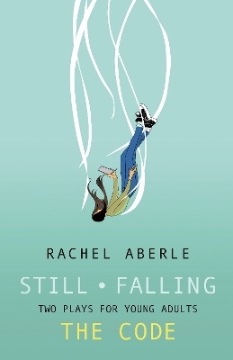 Still  Falling and The Code - Rachel Aberle