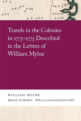 Travels in the Colonies in 1773–1775 Described in the Letters of William Mylne - William Mylne