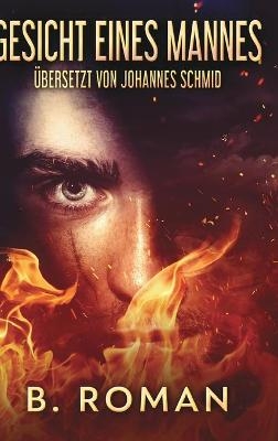 Gesicht eines Mannes - B Roman
