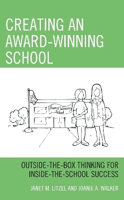 Creating an Award-Winning School - Janet M. Litzel, Joanie A. Walker