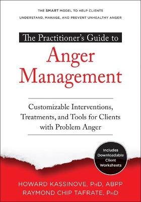 The Practitioner's Guide to Anger Management - Howard Kassinove