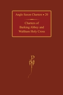Charters of Barking Abbey and Waltham Holy Cross - 