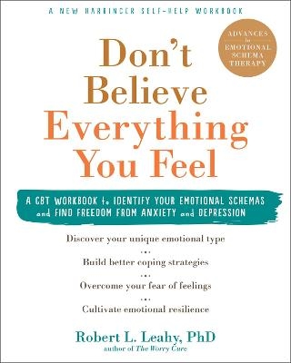 Don't Believe Everything You Feel - Dr Robert L. Leahy