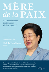 M&Egrave;RE de la PAIX - Hak Ja Han Moon