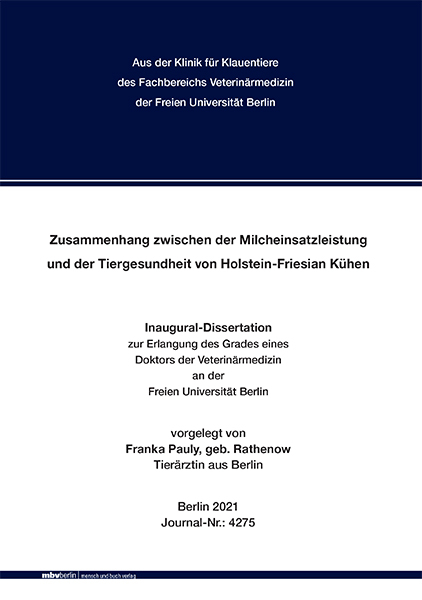 Zusammenhang zwischen der Milcheinsatzleistung und der Tiergesundheit von Holstein-Friesian K&uuml;hen - Franka Pauly