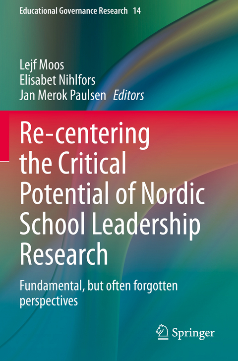 Re-centering the Critical Potential of Nordic School Leadership Research - 