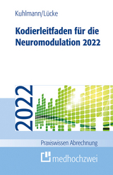 Kodierleitfaden f&uuml;r die Neuromodulation 2022 - Harald Kuhlmann, Thorsten L&uuml;cke