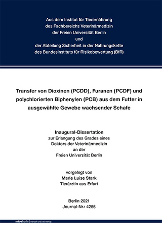 Transfer von Dioxinen (PCDD), Furanen (PCDF) und polychlorierten Biphenylen (PCB) aus dem Futter in ausgewählte Gewebe wachsender Schafe