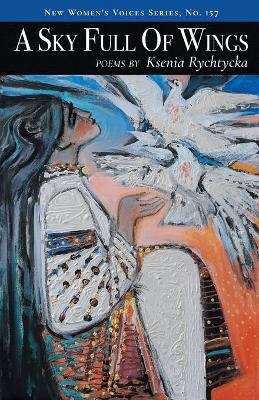 A Sky Full Of Wings - Ksenia Rychtycka