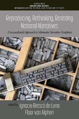 Reproducing, Rethinking, Resisting National Narratives - 