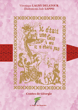 Il &eacute;tait une fois ou il n'&eacute;tait pas - V&eacute;ronique Lagny Delatour