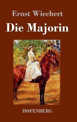 Die Majorin - Ernst Wiechert