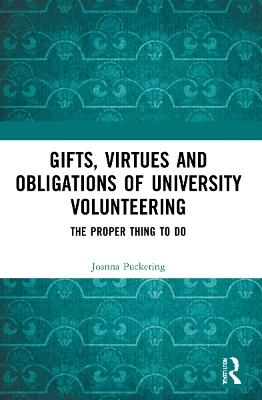 Gifts, Virtues and Obligations of University Volunteering