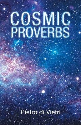 Cosmic Proverbs - Pietro Di Vietri