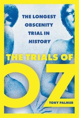 The Trials of Oz - Tony Palmer