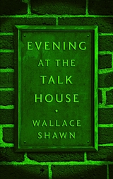 Evening at the Talk House (TCG Edition) - Wallace Shawn